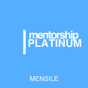mentorship platinum mensile